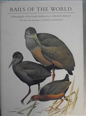 Seller image for Rails of the World: A Monograph of the Family Rallidae for sale by Reus, Paris, Londres