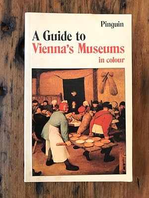 Bild des Verkufers fr A Guide to Vienna's Museums in colour (Museums and Collections in Vienna) zum Verkauf von Antiquariat Liber Antiqua