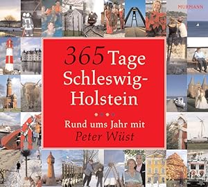 Bild des Verkufers fr 365 Tage Schleswig Holstein: Rund ums Jahr mit Peter Wst zum Verkauf von Studibuch