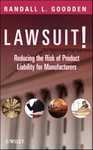 Imagen del vendedor de Lawsuit!: Reducing the Risk of Product Liability for Manufacturers a la venta por Studibuch