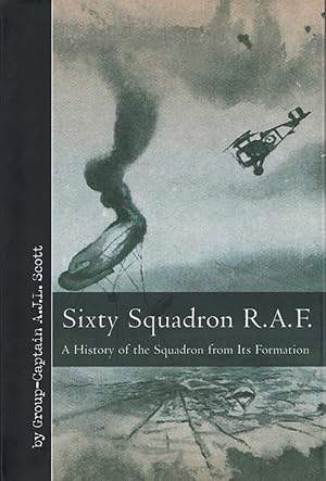 Sixty Squadron RAF: A History of the Squadron from Its Formation Vintage Aviation Series