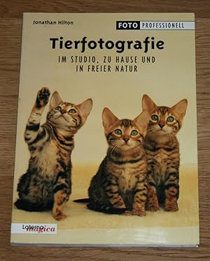 Tierfotografie. Im Studio, zu Hause und in freier Natur.