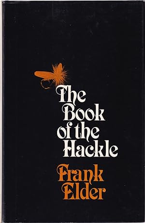 Seller image for THE BOOK OF THE HACKLE. By Frank Elder. for sale by Coch-y-Bonddu Books Ltd