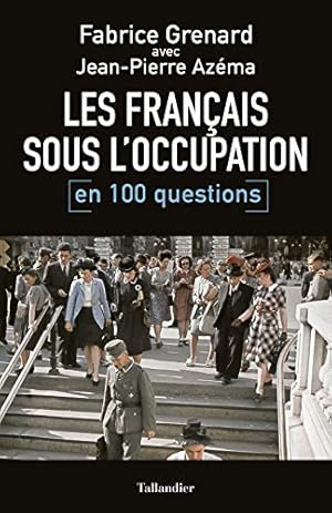 Bild des Verkufers fr Les Franais sous l'Occupation en 100 questions zum Verkauf von Libros Tobal