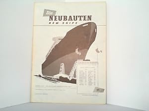 Bild des Verkufers fr Die Neubauten - New Ships. Heft 11 / Ausgabe November 1957. Ergnzung: ,,Die deutsche Handelsflotte 1956". zum Verkauf von Antiquariat Ehbrecht - Preis inkl. MwSt.