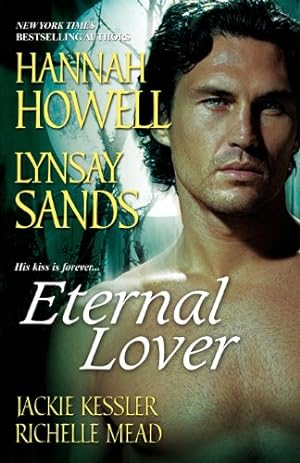 Seller image for Eternal Lover by Hannah Howell, Lynsay Sands, Jackie Kessler, Richelle Mead [Paperback ] for sale by booksXpress