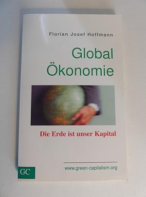 Seller image for Global konomie. Die Erde ist unser Kapital. for sale by Antiquariat Maralt