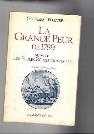 Image du vendeur pour La grande peur de 1789. Suivi de Les Foules Rvolutionnaires. mis en vente par Libreria Gull