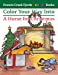 Seller image for Color Your Way Into A Horse for Christmas (Francis Creek Fjords Coloring Books) (Volume 5) [Soft Cover ] for sale by booksXpress
