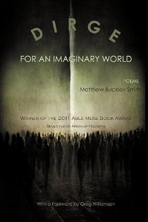 Seller image for Dirge for an Imaginary World: Poems by Smith, Matthew Buckley [Paperback ] for sale by booksXpress