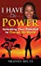 Seller image for I Have The Power: Unlocking Your Potential to Change the World [Soft Cover ] for sale by booksXpress