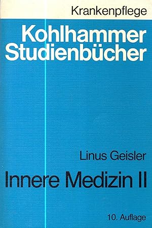 Bild des Verkufers fr Innere Medizin II : Studienbuch fr Krankenschwestern, Krankenpfleger und medizinische-technische Assistentinnen zum Verkauf von Auf Buchfhlung