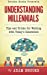 Seller image for Understanding Millennials: A guide to working with todays generation (Brooks Books) (Volume 1) [Soft Cover ] for sale by booksXpress