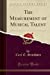 Seller image for The Measurement of Musical Talent (Classic Reprint) [Soft Cover ] for sale by booksXpress