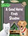 Bild des Verkufers fr A Good Home Finds Shadow (Fluffy & Fred) (Volume 11) [Soft Cover ] zum Verkauf von booksXpress
