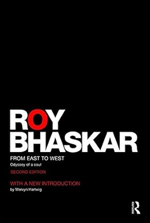Imagen del vendedor de From East To West: Odyssey of a Soul (Classical Texts in Critical Realism (Routledge Critical Realism)) by Bhaskar, Roy [Paperback ] a la venta por booksXpress