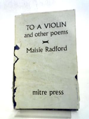 Bild des Verkufers fr To a Violin and Other Poems zum Verkauf von World of Rare Books