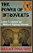 Bild des Verkufers fr The Power Of Introverts: Learn To Speak Up Without Raising Volume [Soft Cover ] zum Verkauf von booksXpress