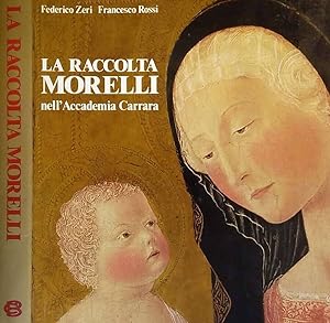 Seller image for La raccolta Morelli nell'Accademia Carrara for sale by Biblioteca di Babele