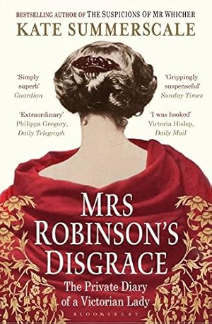 Immagine del venditore per Mrs Robinson's Disgrace: The Private Diary of a Victorian Lady [Soft Cover ] venduto da booksXpress