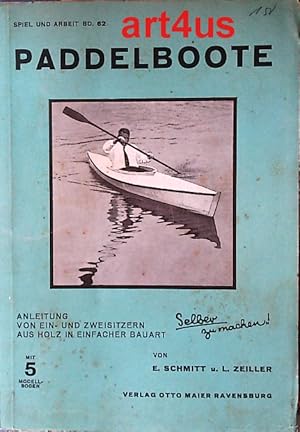 Paddelboote : Anleitg zum Bau ganz einfacher Holzkanoes als Ein- oder Zweisitzer in verschiedener...
