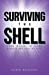 Seller image for Surviving the Shell [Soft Cover ] for sale by booksXpress