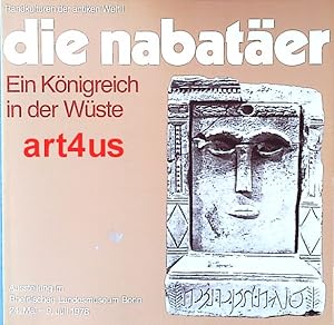 Bild des Verkufers fr Die Nabater : Ein Knigreich in der Wste ; Ausstellung im Rheinischen Landesmuseum Bonn, 24. Mai - 9. Juli 1978. ; Randkulturen der antiken Welt 1; Kunst und Altertum am Rhein : Nr. 86 zum Verkauf von art4us - Antiquariat