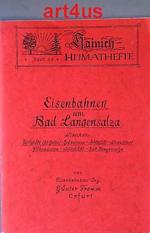 Bild des Verkufers fr Eisenbahnen um Bad Langensalza : Strecken Ballstdt (Krs. Gotha)-Grfentonna-Dllstadt-Straussfurt, Khnhausen-Dllstadt-Bad Langensalza. zum Verkauf von art4us - Antiquariat