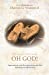 Seller image for Oh God, Oh God, Oh God!: Supernatural, real-life experiences and their meaning and significance. [Soft Cover ] for sale by booksXpress