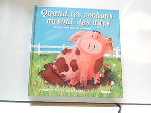 Bild des Verkufers fr Quand les cochons auront des ailes: Un livre avec plein de surprises zum Verkauf von JLG_livres anciens et modernes