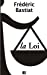 Bild des Verkufers fr La Loi - Suivi de Notice sur la vie et les écrits de F. Bastiat (French Edition) [Soft Cover ] zum Verkauf von booksXpress