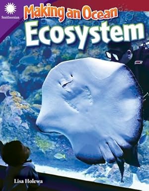 Bild des Verkufers fr Making an Ocean Ecosystem (Smithsonian Readers) by Teacher Created Materials, Rice, Howard [Perfect Paperback ] zum Verkauf von booksXpress