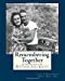 Seller image for Remembering Together: A Guidebook for Meaningful Conversations with Your Aging Parents [Soft Cover ] for sale by booksXpress