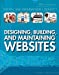 Seller image for Designing, Building, and Maintaining Websites (Digital and Information Literacy) [No Binding ] for sale by booksXpress