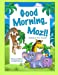 Imagen del vendedor de Good Morning, Mozi! Animals & Their Sounds [Soft Cover ] a la venta por booksXpress