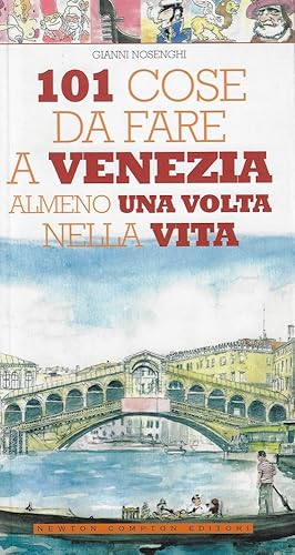 101 cose da fare a Venezia almeno una volta nella vita