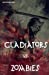 Seller image for Gladiators vs Zombies [Soft Cover ] for sale by booksXpress