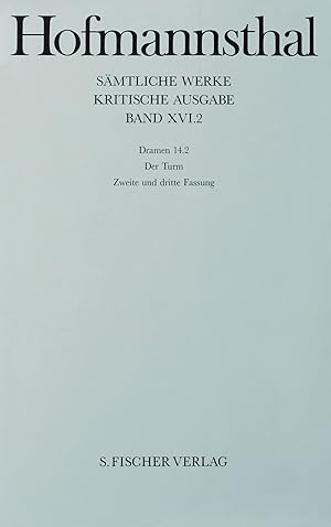 Imagen del vendedor de Dramen 14.2: Der Turm. Zweite und dritte Fassung / Hugo von Hofmannsthal, hrsg. von Werner Bellmann in Zsarb. mit Ingeborg Beyer-Ahlert; Smtliche Werke, Bd. 16. / 2 a la venta por Licus Media