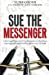 Seller image for Sue The Messenger [Soft Cover ] for sale by booksXpress