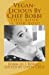 Immagine del venditore per Vegan-Licious: Delicious Vegan Easy recipes (Chef Bobbi Borges) (Volume 3) [Soft Cover ] venduto da booksXpress