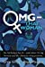 Image du vendeur pour OMG That Woman: An Anthology by, for , and about Strong Women and the Miracles they perform. [Soft Cover ] mis en vente par booksXpress