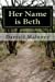 Seller image for Her Name is Beth: Alone: Book 5 (Volume 5) [Soft Cover ] for sale by booksXpress