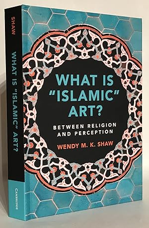 What is 'Islamic' Art? Between Religion and Perception.