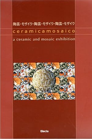 Ceramicamosaico : a ceramic and mosaic exhibition
