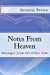 Image du vendeur pour Notes From Heaven: Messages from the Other Side [Soft Cover ] mis en vente par booksXpress