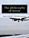 Seller image for The philosophy of terror: Nietzsches theory of freedom, obedience and resentment [Soft Cover ] for sale by booksXpress