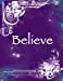 Immagine del venditore per Believe Journal: Inspirational Journal (Inspirational Journals) (Volume 3) [Soft Cover ] venduto da booksXpress