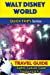 Image du vendeur pour Walt Disney World Travel Guide (Quick Trips Series): Sights, Culture, Food, Shopping & Fun [Soft Cover ] mis en vente par booksXpress