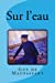 Image du vendeur pour Sur leau (French Edition) [Soft Cover ] mis en vente par booksXpress