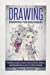 Immagine del venditore per Drawing: Drawing for Beginners:The Best Guide to Learn How to Draw, Sketch, and Doodle like a Pro in a Few Minutes (sketching, pencil drawing, how to draw, doodle, drawing, drawing techniques) [Soft Cover ] venduto da booksXpress